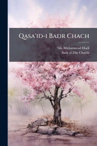 Title: Qasa'id-i Badr Chach, Author: Muhammad Hadi 'Ali