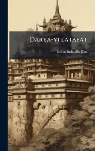 Title: Darya-yi latafat, Author: Inshaallh Khn Insha