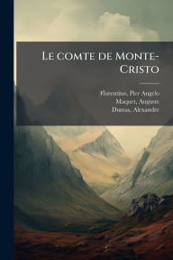 Title: Le comte de Monte-Cristo, Author: Pier Angelo Florentino