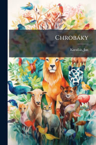 Title: Chrobï¿½ky, Author: Jan Karafiït
