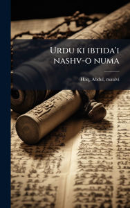 Title: Urdu ki ibtida'i nashv-o numa, Author: Abdul Haq