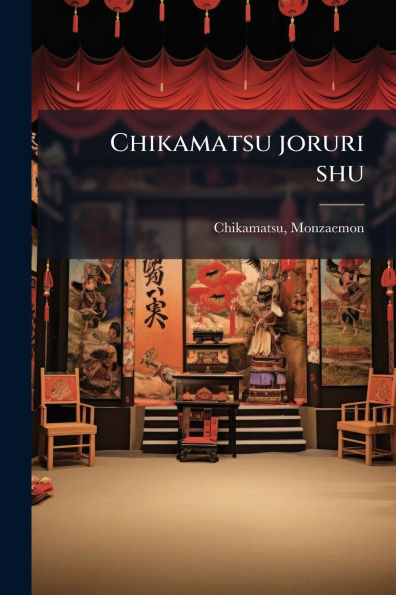 Chikamatsu joruri shu