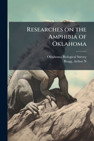 Researches on the Amphibia of Oklahoma