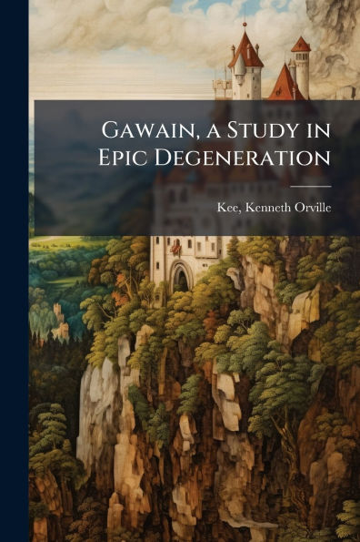 Gawain, a Study Epic Degeneration