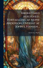Kronet med herlighed. Fortaelling af Nephi Anderson. Oversat af John S. Hansen ..