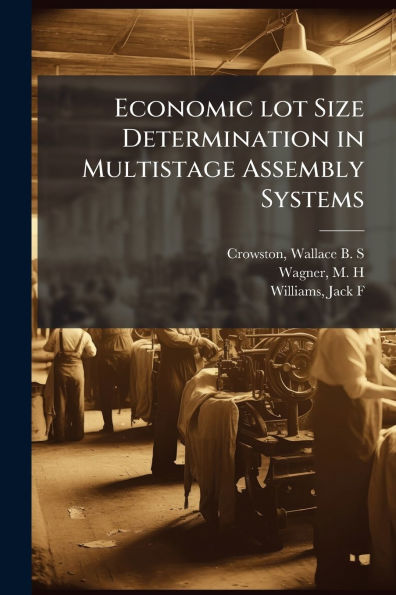 Economic lot Determination Multistage Assembly Systems