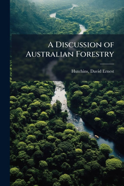 A Discussion of Australian Forestry