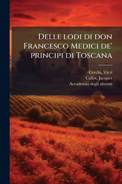 Delle lodi di don Francesco Medici de' principi Toscana