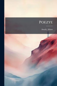 Title: Poezye, Author: Adam Asnyk
