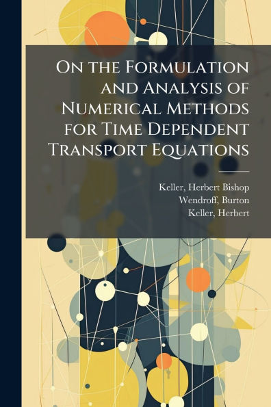 On the Formulation and Analysis of Numerical Methods for Time Dependent Transport Equations