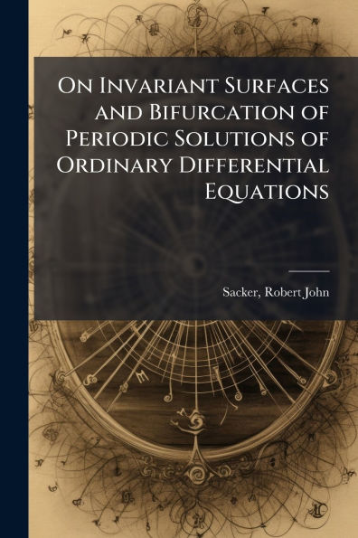 On Invariant Surfaces and Bifurcation of Periodic Solutions Ordinary Differential Equations