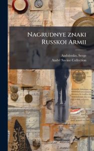 Title: Nagrudnye znaki Russkoi Armii, Author: Serge Andolenko