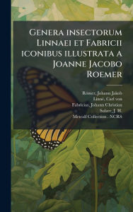 Title: Genera insectorum Linnaei et Fabricii iconibus illustrata a Joanne Jacobo Roemer, Author: Johann Jakob Rïmer