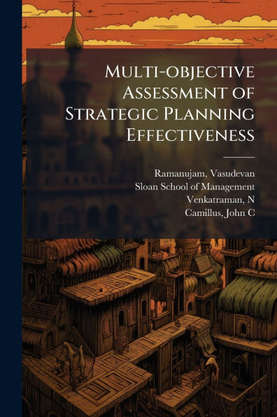 Multi-objective Assessment of Strategic Planning Effectiveness