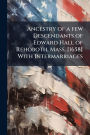 Ancestry of a few Descendants of Edward Hall of Rehoboth, Mass. [1658] With Intermarriages