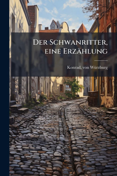 Der Schwanritter, eine Erz�hlung