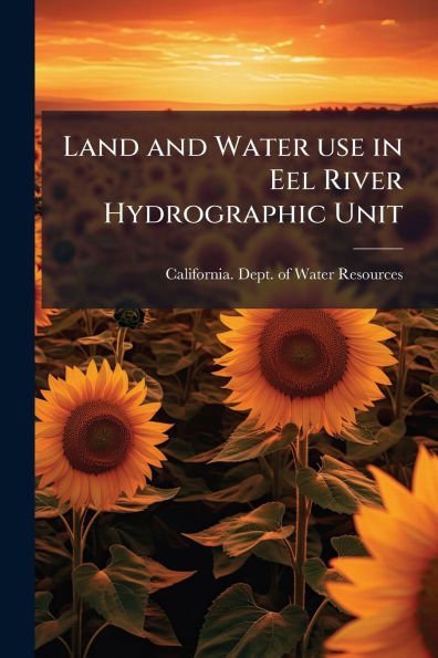 Land and Water use Eel River Hydrographic Unit