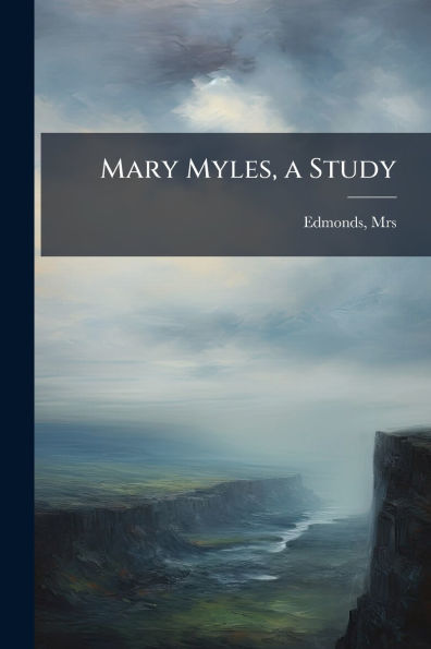 Mary Myles, a Study