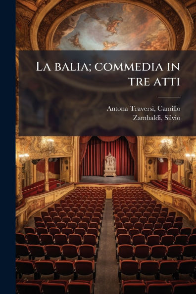 La balia; commedia tre atti