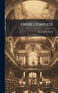Title: Opere complete, Author: Vasile Alecsandri