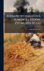 Nienawi wyznaniowa tumï¿½3w za rzdï¿½3w Zygmunta III-go