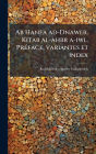 Ab Hanfa ad-Dnawer. Kitab al-ahbr a-iwl. Prï¿½(c)face, variantes et index