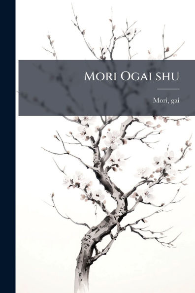 Mori Ogai shu