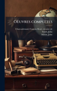 Title: OEuvres complï¿½tes, Author: Franïois-Renï(c) Chateaubriand