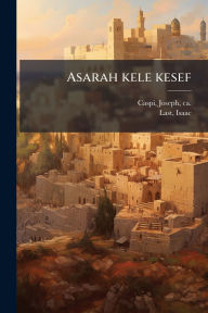Title: Asarah kele kesef, Author: Joseph Caspi