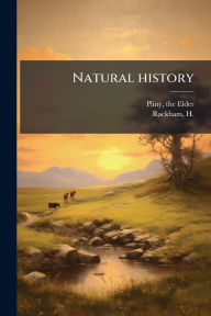 Title: Natural history, Author: The Elder Pliny