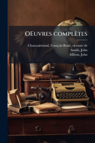 Title: OEuvres complï¿½tes, Author: Franïois-Renï(c) Chateaubriand