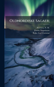 Title: Oldnordiske Sagaer;, Author: N M 1791-1862 Petersen