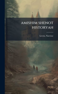 Title: amishim shenot historyah, Author: Narcisse Leven
