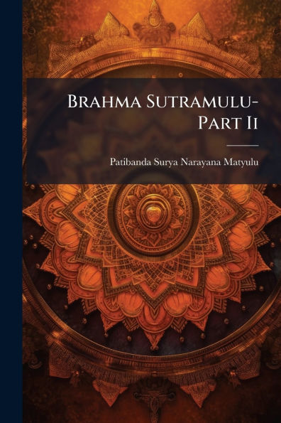 Brahma Sutramulu-Part Ii