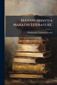 Title: Mahanubhaviya Marathi Literature., Author: Yashvant Kushal Deshpande