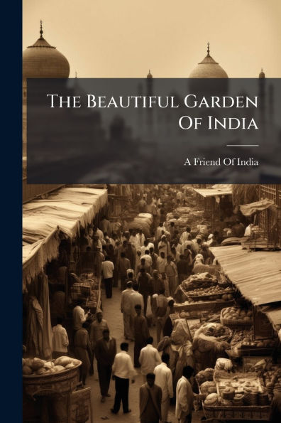 The Beautiful Garden Of India
