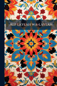 Title: Alf laylah wa-laylah, Author: Anonymous