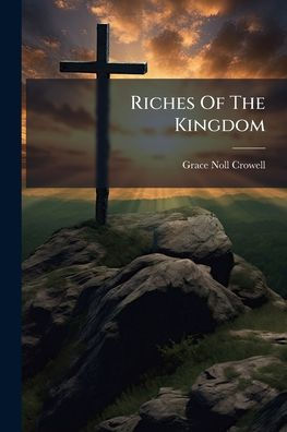 Riches Of The Kingdom