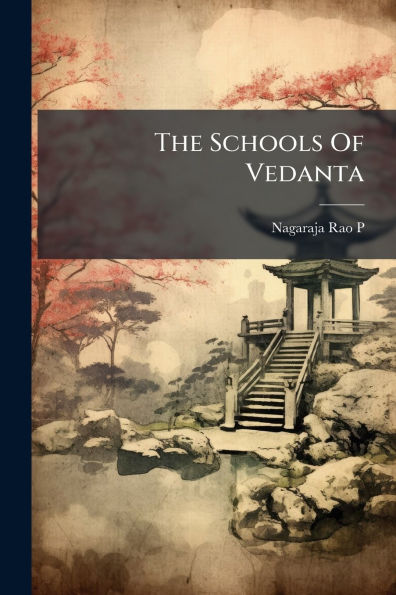 The Schools Of Vedanta