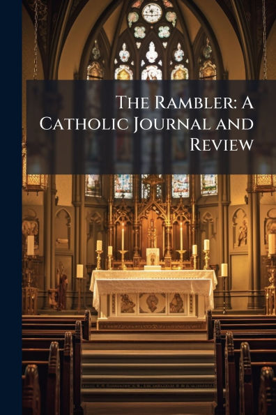 The Rambler: A Catholic Journal and Review