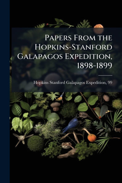Papers From the Hopkins-Stanford Galapagos Expedition, 1898-1899