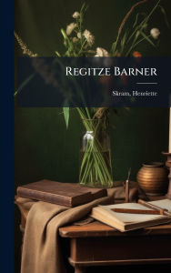 Title: Regitze Barner, Author: Skram Henriette