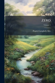 Title: Zï¿½(c)ro, Author: Campbell Praed