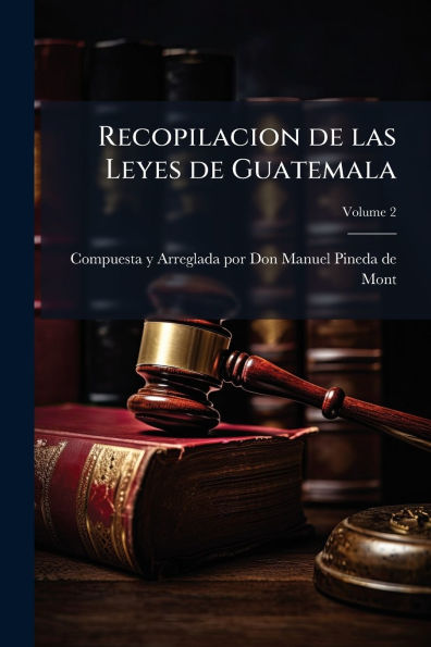 Recopilacion de las Leyes Guatemala