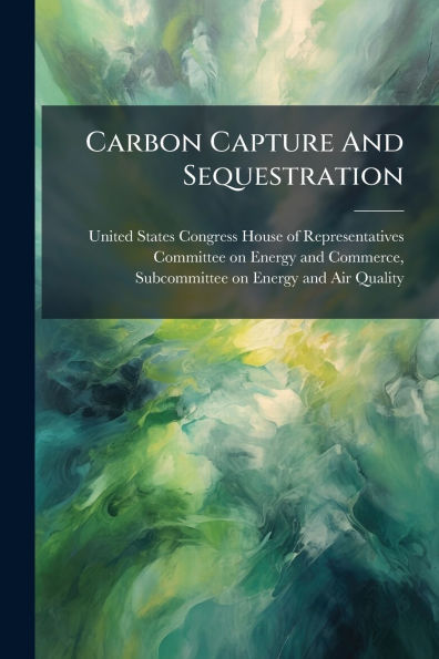 Carbon Capture And Sequestration
