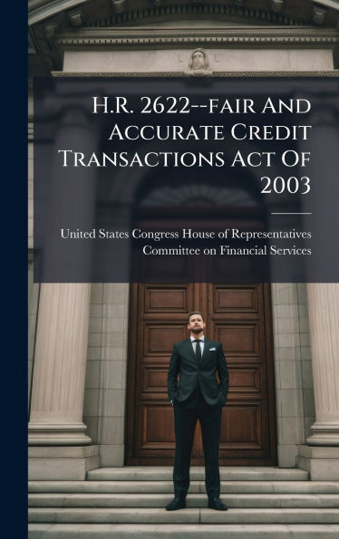 H.R. 2622--fair And Accurate Credit Transactions Act Of 2003