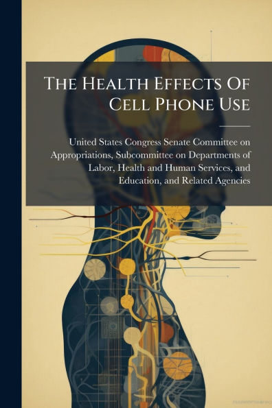 The Health Effects Of Cell Phone Use
