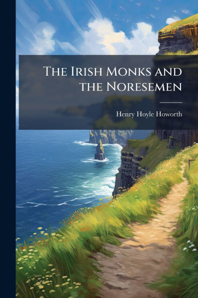 the Irish Monks and Noresemen