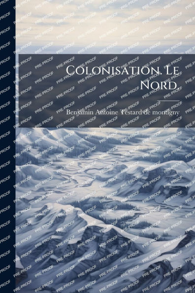 Colonisation. Le Nord.