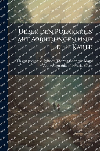 Ueber den Polarkreis Mit Abbildungen und eine Karte